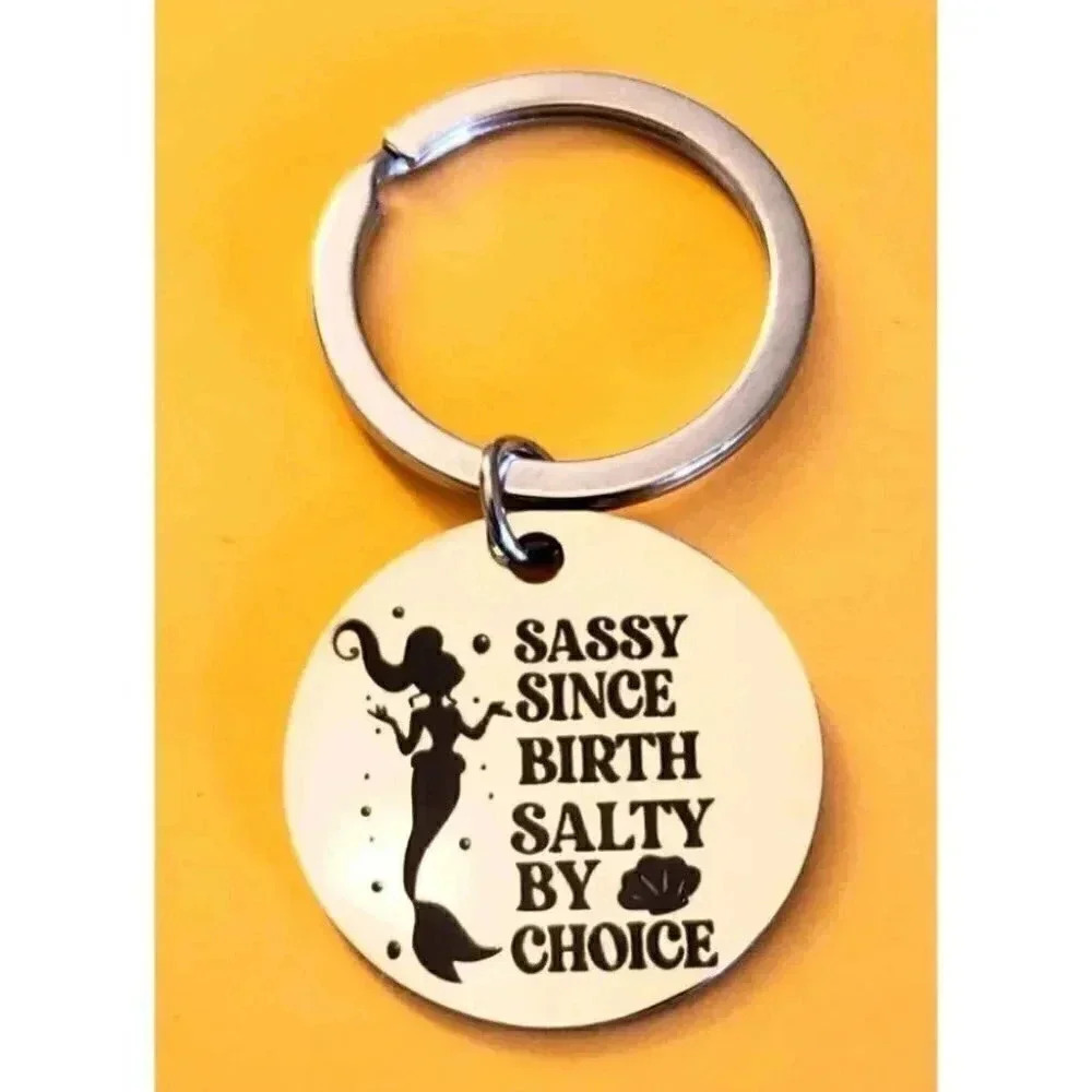 Sassy Since Birth Salty By Choice Stainless Steel Keychain